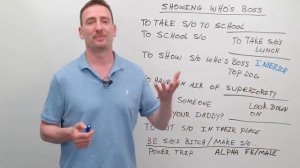 “WHO’S YOUR DADDY” 13 English Expressions of Superiority