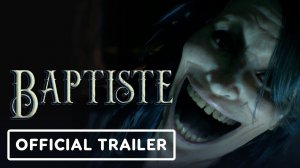 Baptiste - Official Trailer | Horror Game Awards 2025