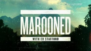 Эд Стаффорд: Голое выживание 2 сезон 6 серия (документальный сериал, 2013)