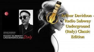 Arthur Davidson - Radio Subway Underground (Italy) Classic Edition