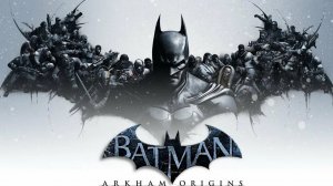 Batman - Arkham Origins. Игрофильм. Часть 5.