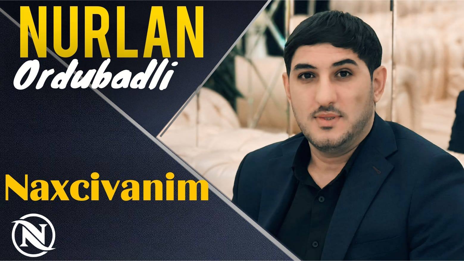 Nurlan Ordubadlı - Naxcıvan ( Нурлан Ордубадлы) смотреть онлайн