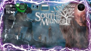 South of Midnight 🎮 К югу от Полуночи 🎮 #RitorPlay