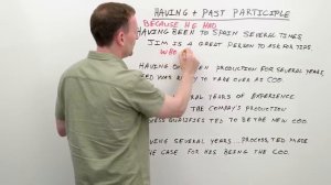 «Having» + Причастие прошедшего времени   Продвинутая английская грамматика