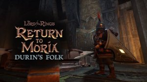 Кузня Белегоста / DLC Durin’s Folk #24 / Властелин колец - The Lord of the Rings: Return to Moria