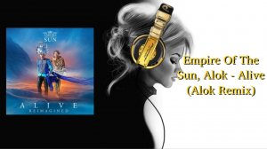 Empire Of The Sun, Alok - Alive (Alok Remix)
