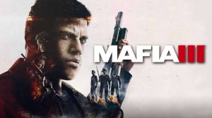 Прохождение Mafia III - часть 1: Зачем рисковать ? И это меняет всё.