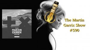 The Martin Garrix Show #590