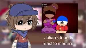 Julian & friends react to meme’s…