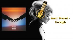 Amir Nazari - Enough