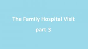 3. Свидание с больным родственником