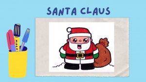 Santa Claus | Рисуем и учим английский