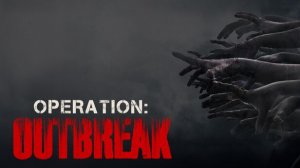 Operation Outbreak - НОВИНКИ игр Первый взгляд