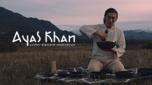 Ayas Khan - AETHER ELEMENT meditation. Bowls meditation
