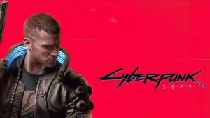 Cyberpunk 2077 | Прохождение #1