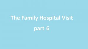 6. Свидание с больным родственником   Английский язык