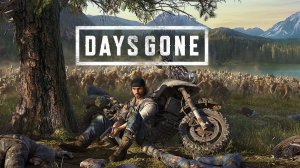 Days Gone - прохождение СТРИМ 14:)