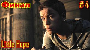 The Dark Pictures Anthology Little Hope прохождение с русской озвучкой часть 4 (Финал)