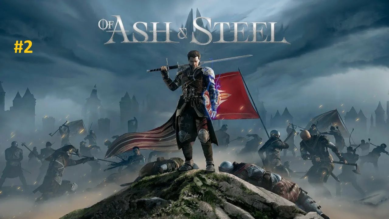 Of Ash and Steel. Прохождение. #2. (Максимальная сложность)