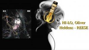 HI-LO, Oliver Heldens - REESE