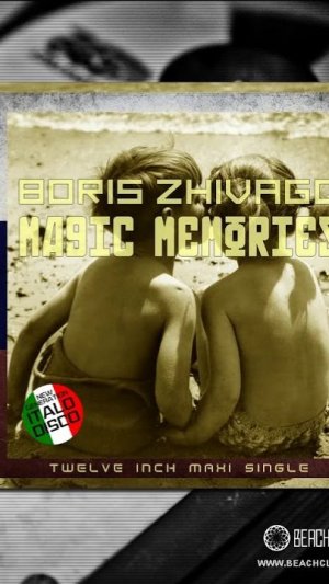 "Magic Memories (Extended Vocal Moscow Mix) - Boris Zhivago