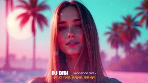 DJ BIBI Vol.7 Eurodance Remix 2025 (Muzyka Pana Beka)