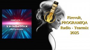 Firevolt, PROGRAMIQA Radio - Yearmix 2025