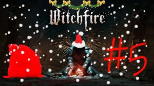 Witchfire # 5