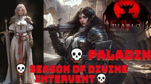 Diablo IV: Lord of Hatred [4K]💀 Season of Divine Intervent💀 Paladin#1