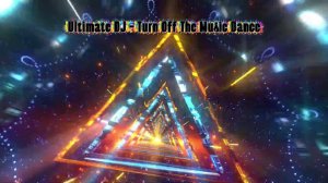 Ultimate DJ - Turn Off The Music Dance