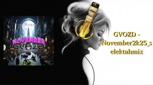 GVOZD - November2k25_selektahmix