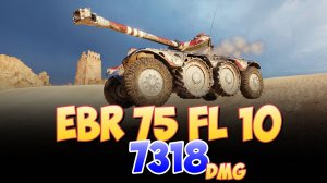 EBR 75 FL 10 - 4 Фрагов 7.3K Урона • Мир Танков