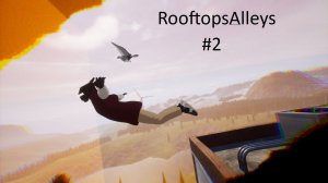 Rooftops&Alleys. Паркур #2