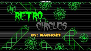 Retro Circles GG! my 10 demon new hardest | Geometry Dash