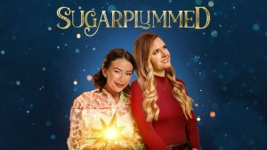 Сахарное Рождество (2024) / Sugarplummed