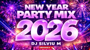Новогодний микс 2026, клубная танцевальная музыка  — лучшие ремиксы популярных песен от DJ Silviu M