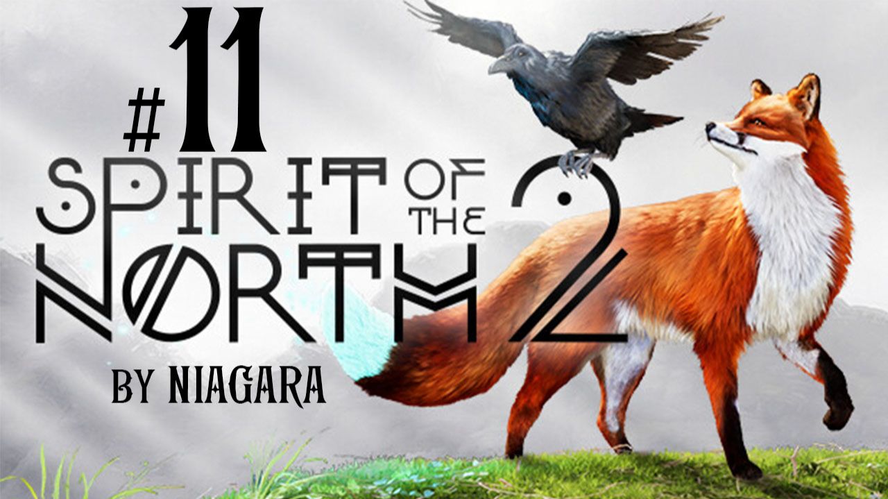 Spirit of the North 2 ✔ {СЕРИЯ 11} МОГИЛА ХИЛЬДЫ смотреть онлайн