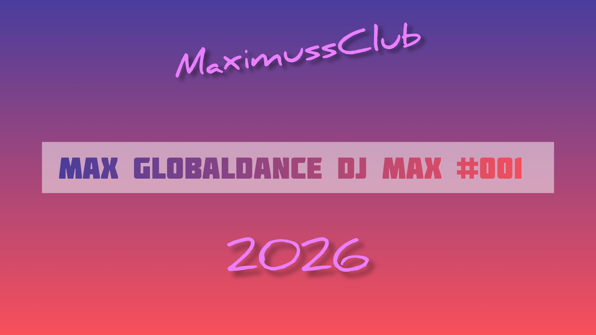 MAX GLOBALDANCE DJ MAX #001