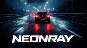 NEONRAY — Дальше без слов.
