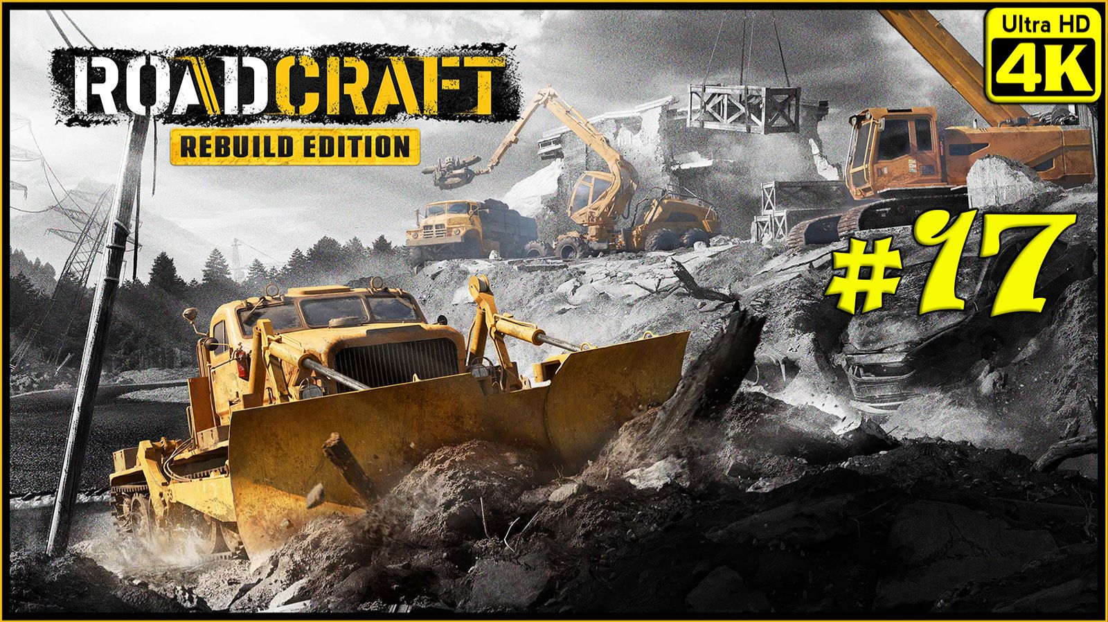 RoadCraft - Rebuild Edition [4K] ➤ Прохождение ➤ Часть 17 смотреть онлайн