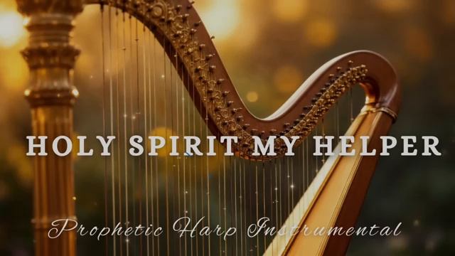 Prophetic Warfare Harp InstrumentalHOLY SPIRIT MY HELPER смотреть онлайн