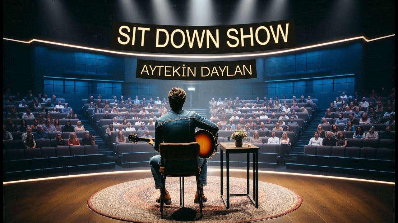 Aytekin DAYLAN - SIT DOWN SHOW