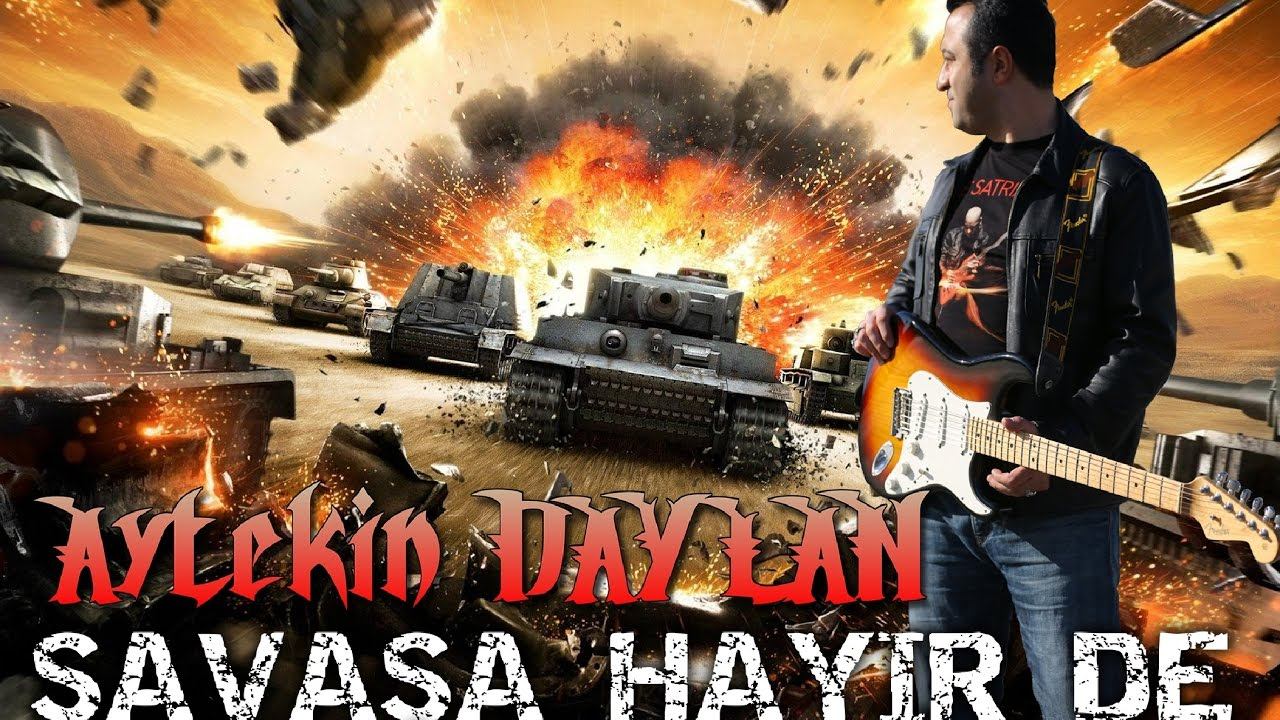 AYTEKİN DAYLAN - SAVAŞA HAYIR DE