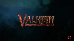 Valheim #2