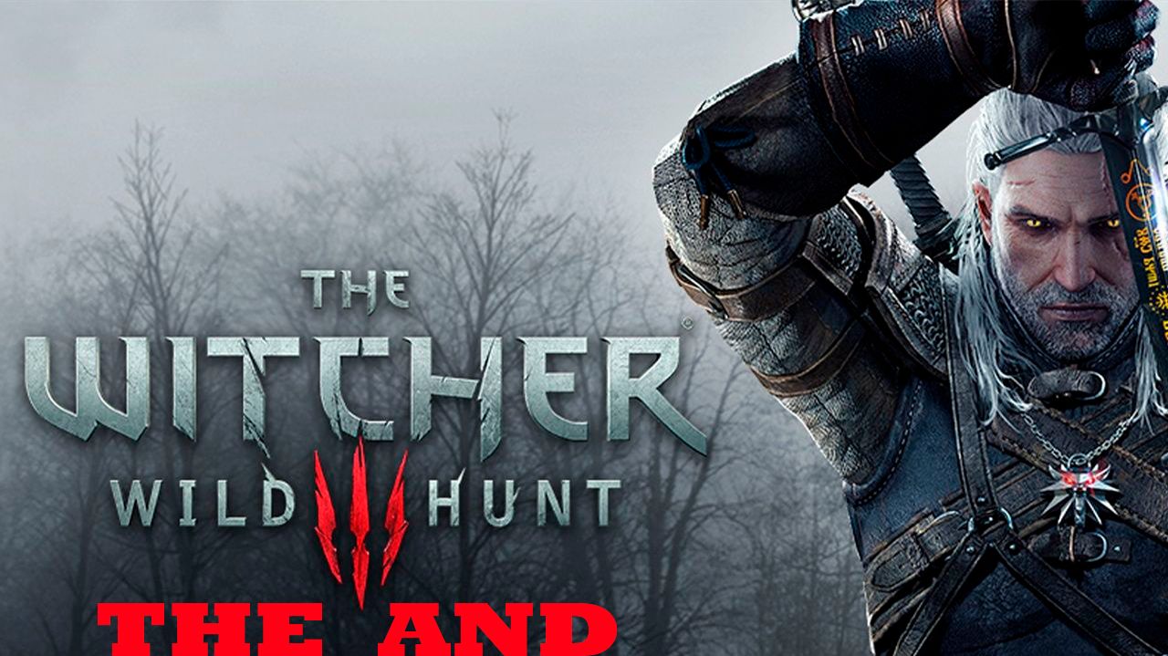 Прохождение игры - Ведьмак 3 Дикая Охота (без комментариев)