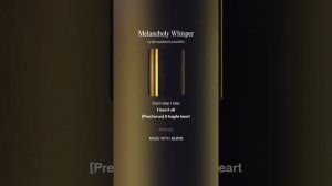 Melancholy Whisper. Меланхоличный шепот