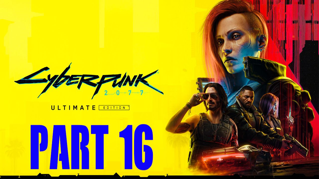 Прохождение игры - Cyberpunk.2077 (без комментариев)