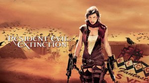 Resident Evil: Extinction-Music Trailer