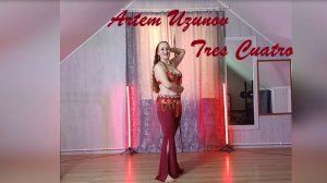 Восточный танец. Танец живота. Artem Uzunov - Tres Cuatro.