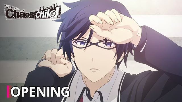 Дитя Xаоса / ChaoS;Child (Opening) смотреть онлайн